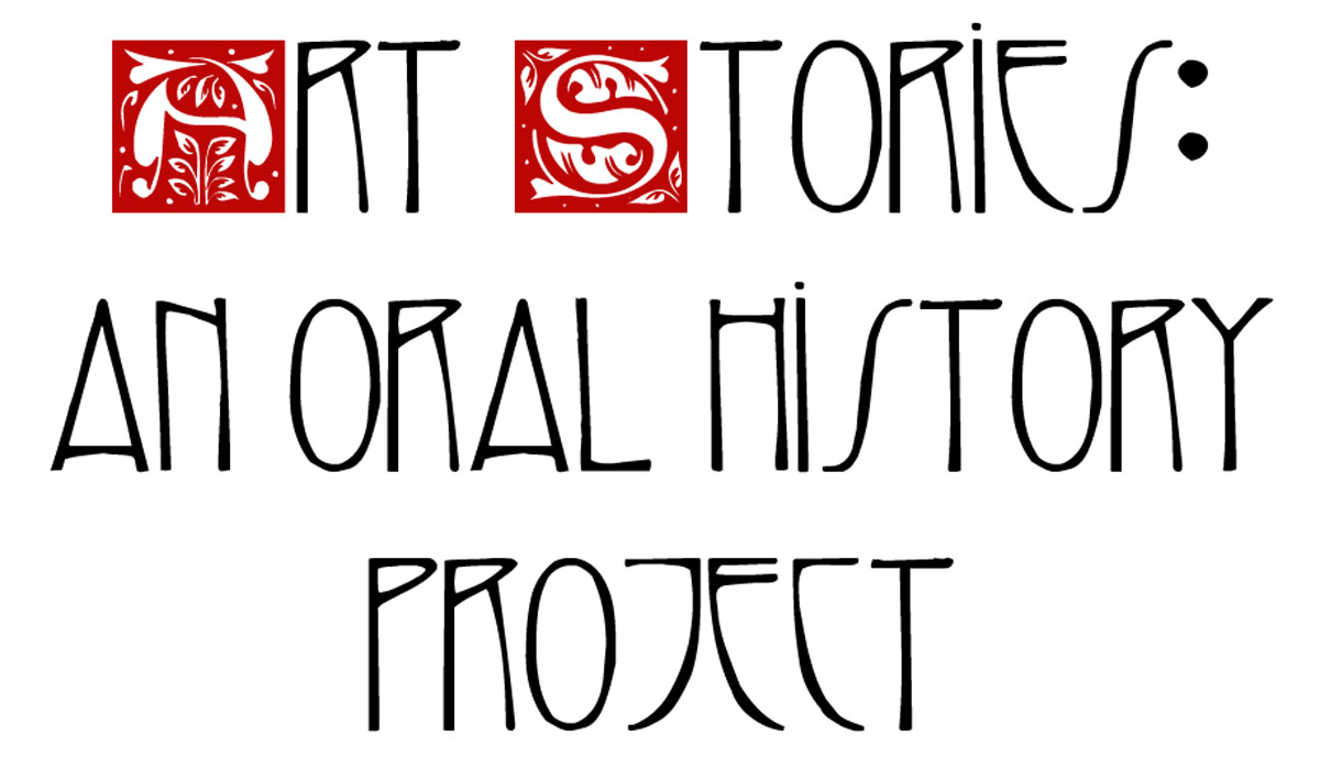 Art Stories: An Oral History Project