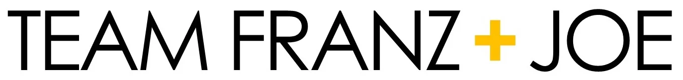 TEAM FRANZ + JOE