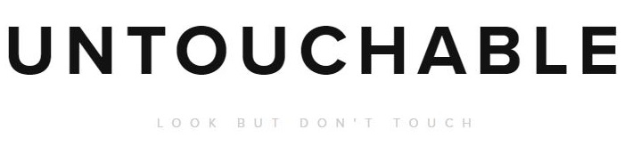 Untouchable