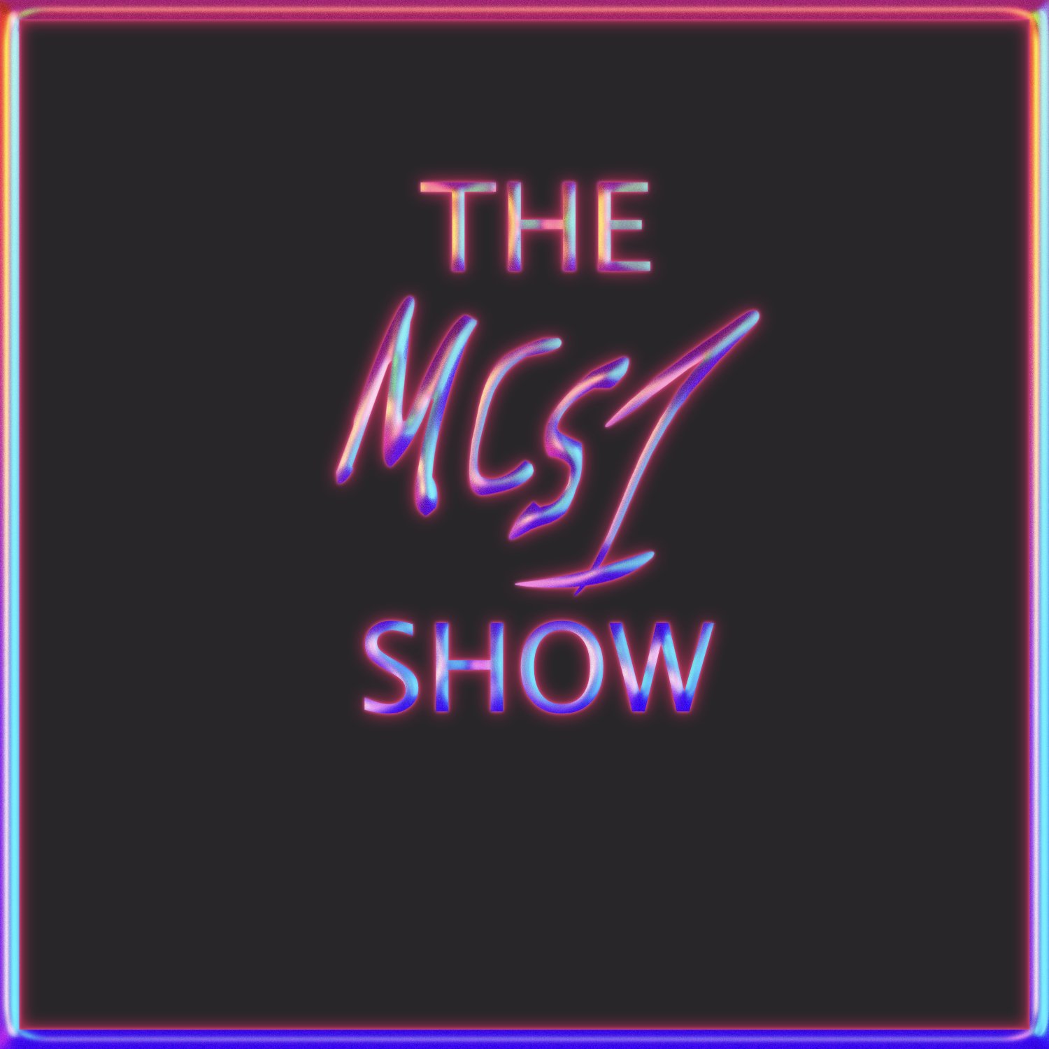 The MCS1 Show