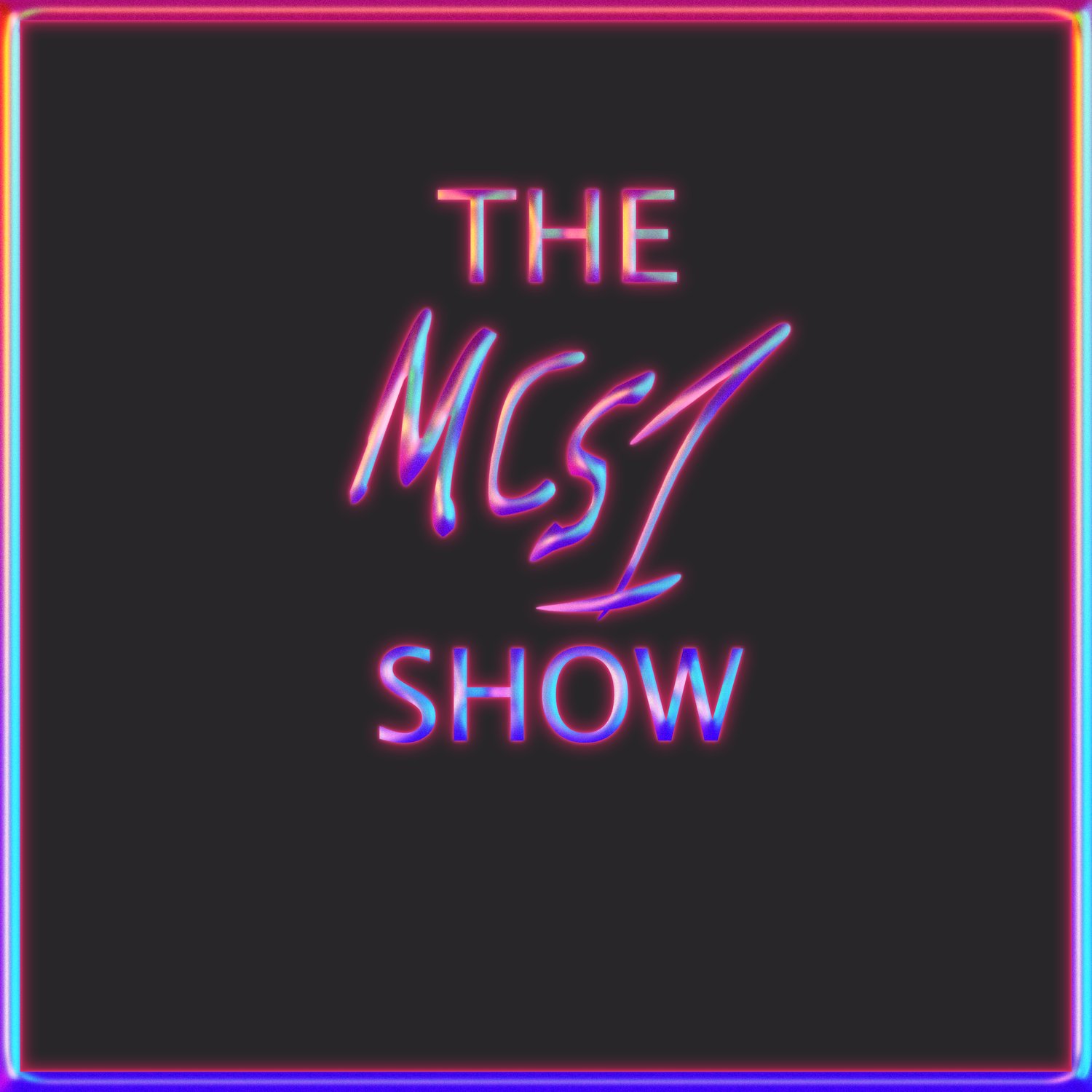 The MCS1 Show