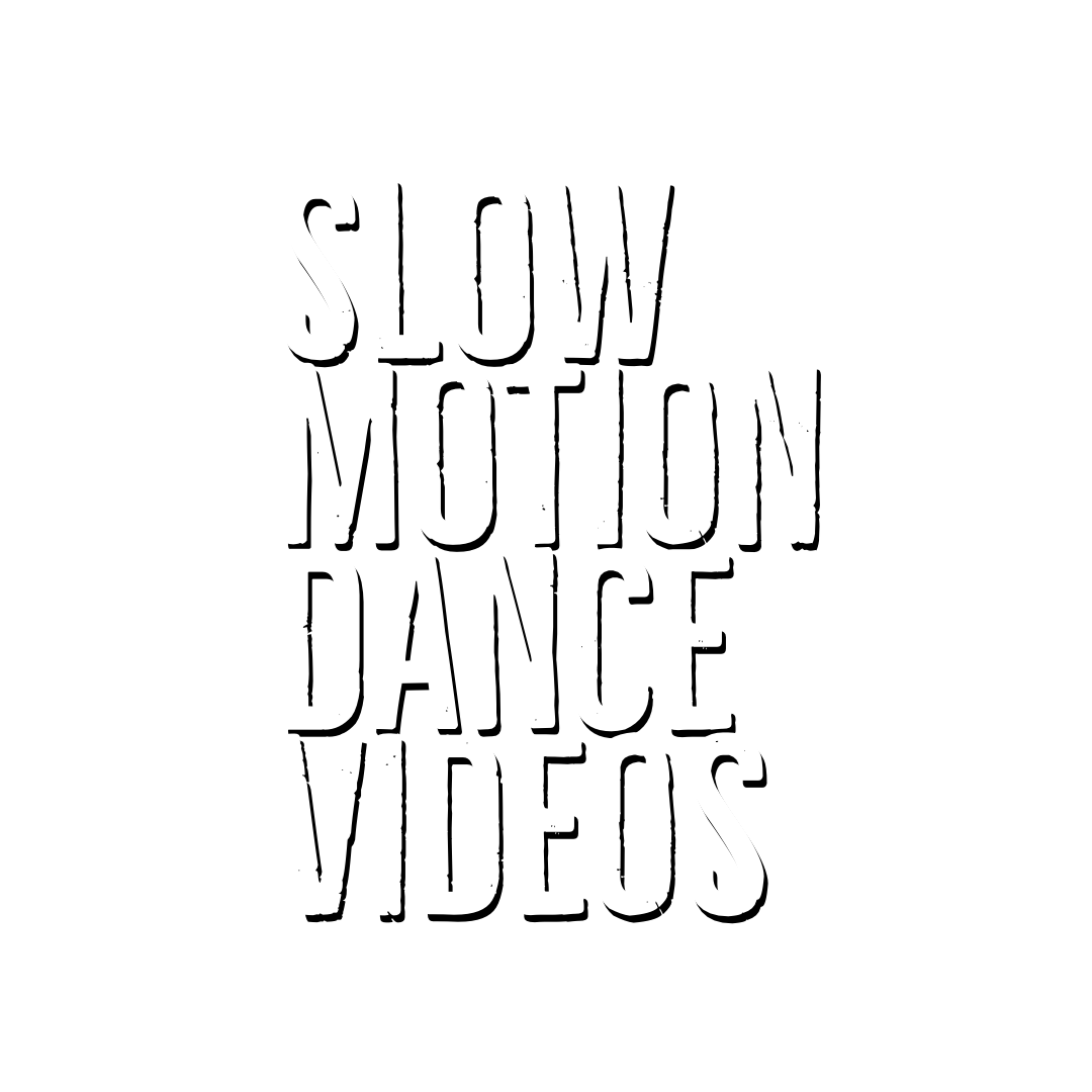 SLOW MOTION DANCE VIDEOS
