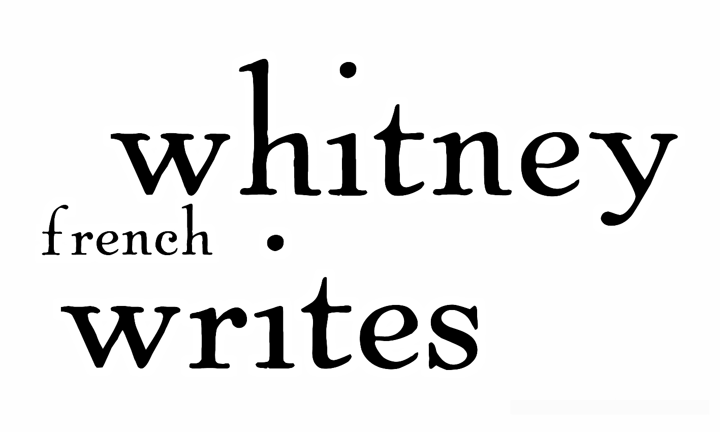 Whitney French Writes