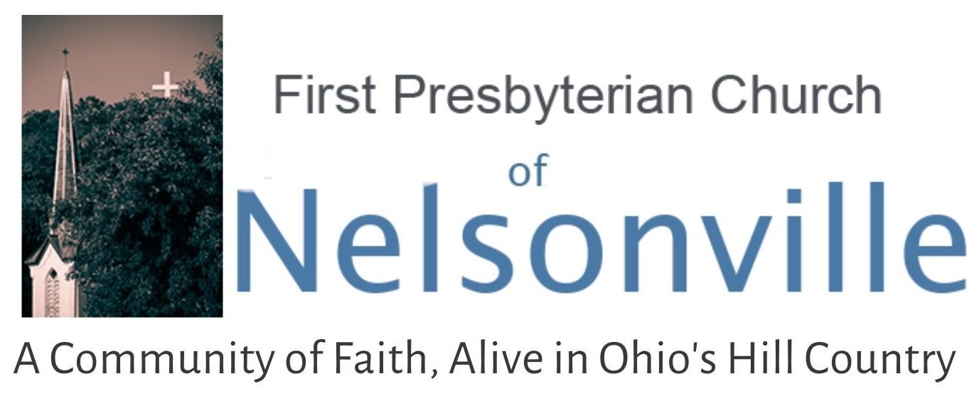 First Presbyterian Church of Nelsonville A Community of Faith, Alive in Ohio's Hill Country 