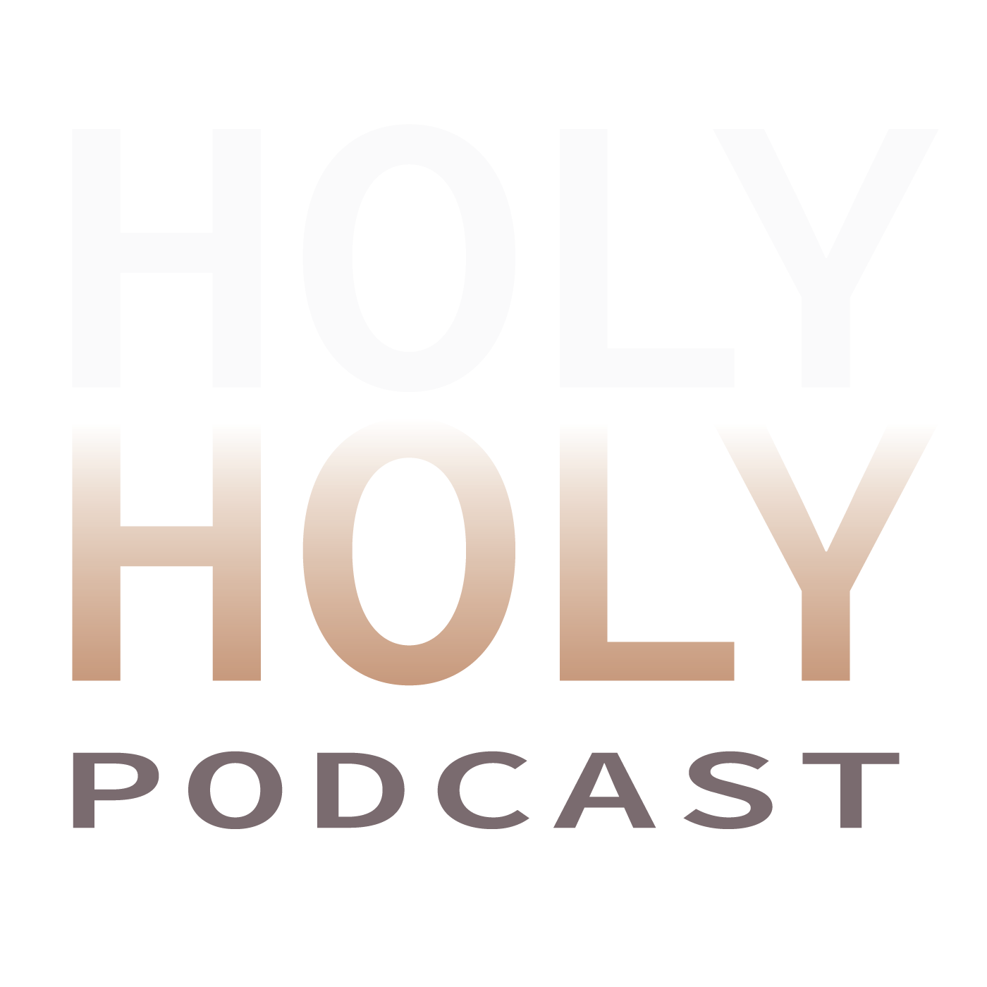 The Holy Holy Podcast