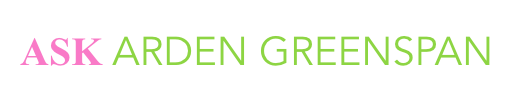 Ask Arden Greenspan