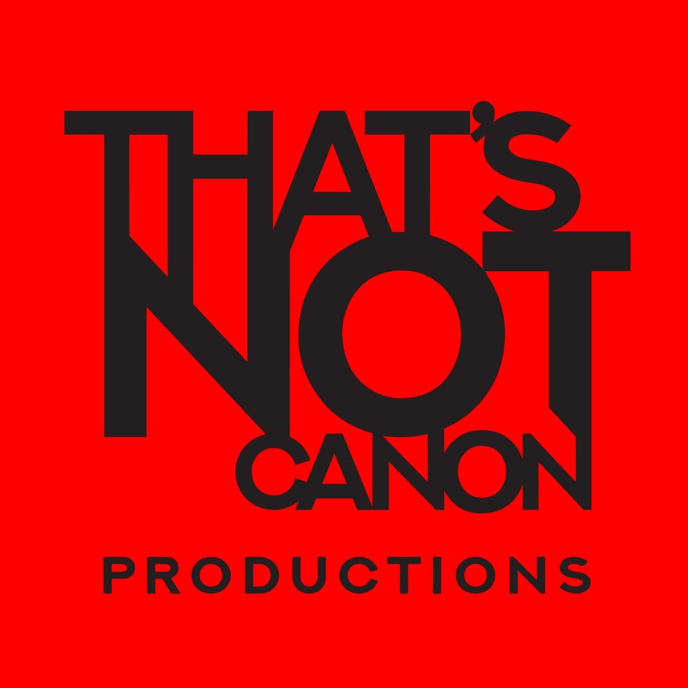 That's Not Canon Productions