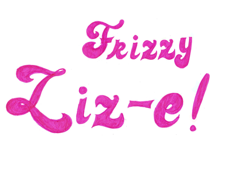 Frizzy Liz-E!