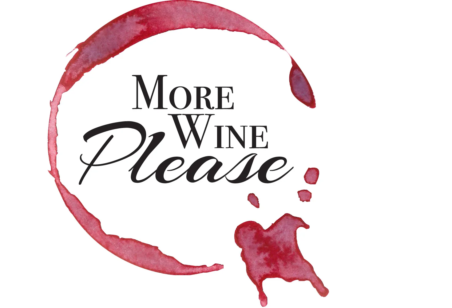 MORE WINE PLEASE
