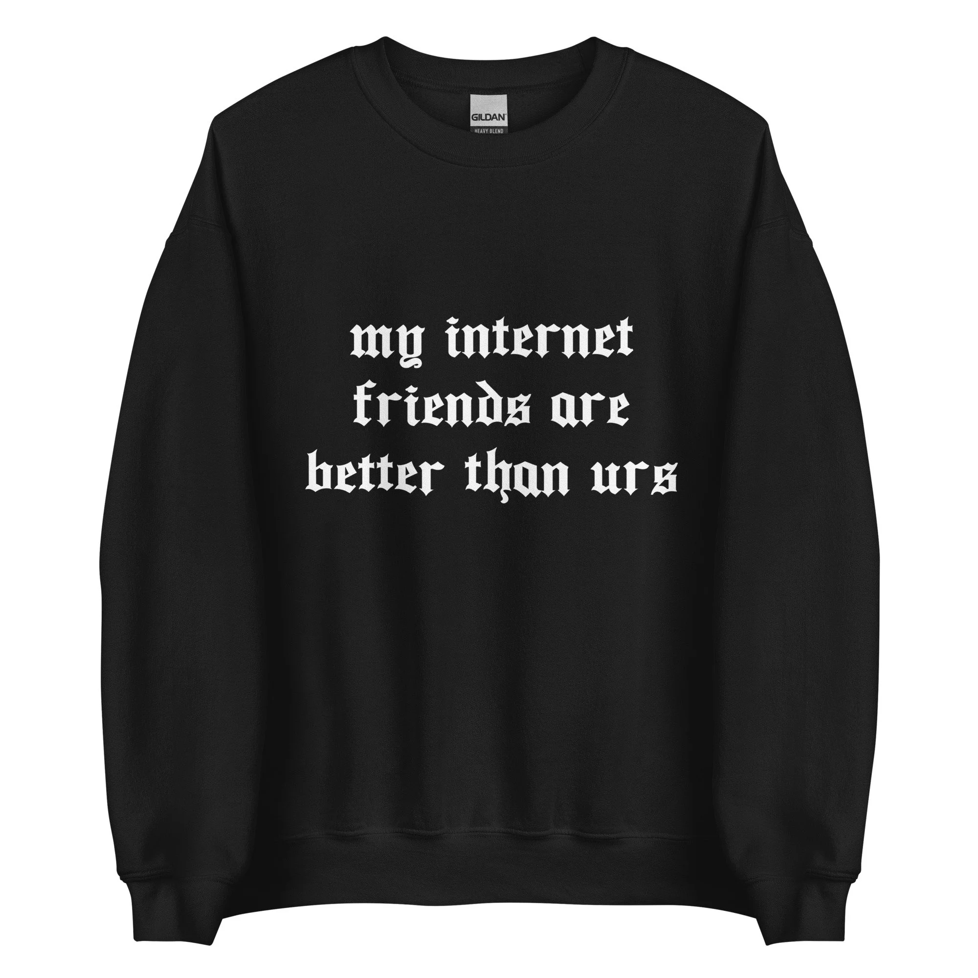 My internet Friends Sweatshirt NOVA ROCKAFELLER
