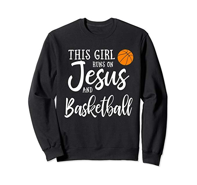 This Girl Runs On Jesus And Basketball Sweatshirt Playmaker Network