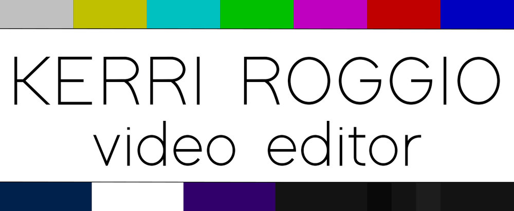 Kerri Roggio - Video Editor