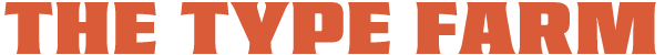 The Type Farm