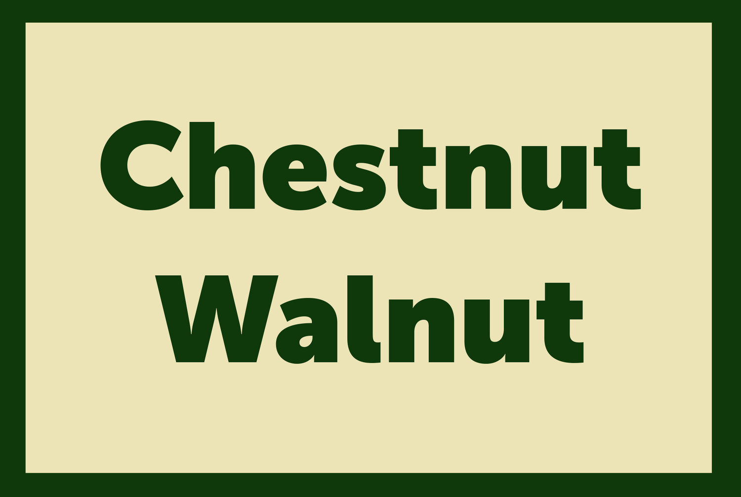 Chestnut Walnut Unlimited