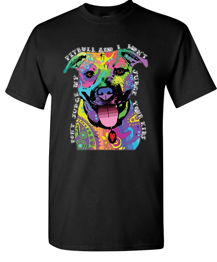 Don't Judge My Pitbull And I Won't Judge Your Kids T-Shirt Don't Judge My Pitbull And I Won't Judge Your Kids T-Shirt