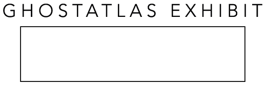 GHOSTATLAS EXHIBIT