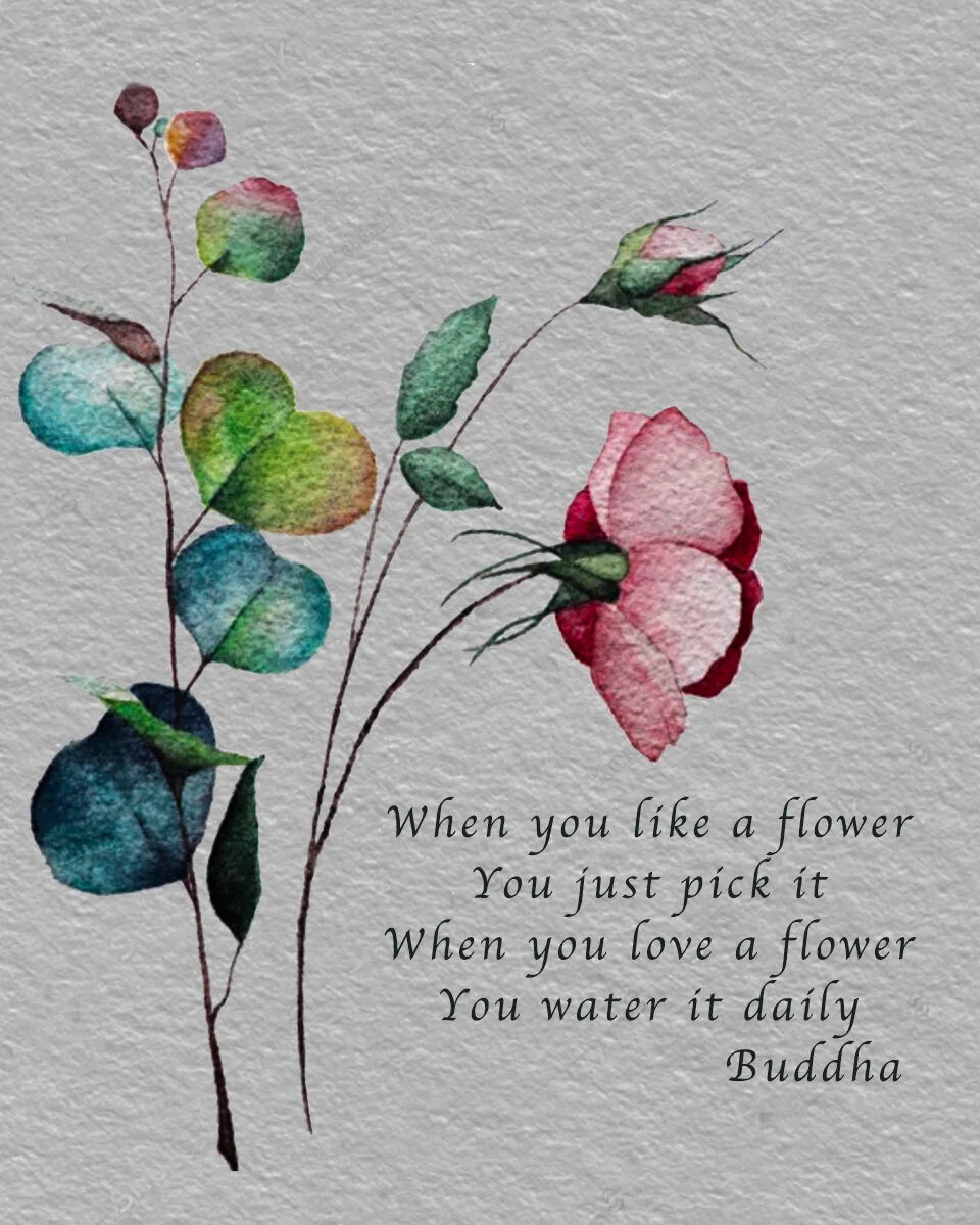 Buddha Quote: "When you like a flower, you pick it, when you love a flow —  Enlightened Heart Poetry and Painting Framed Prints -Let's Talk About Color