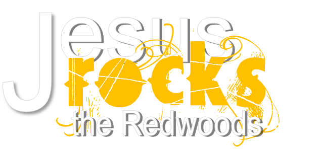 Jesus Rocks The Redwoods
