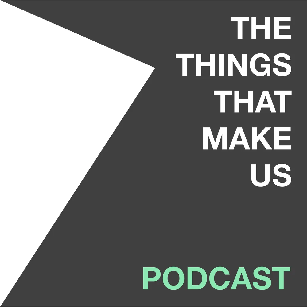 The Things That Make Us