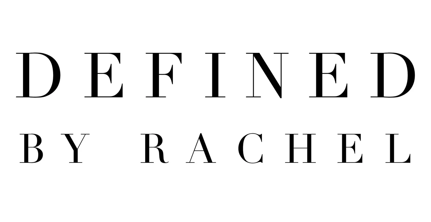 Defined By Rachel