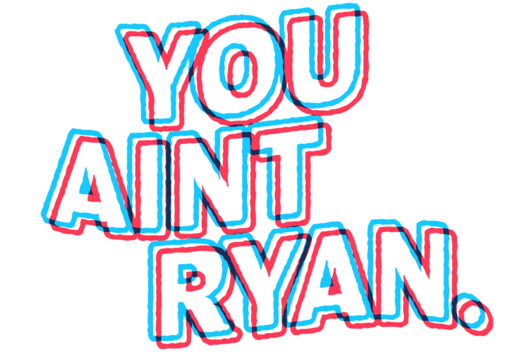 Youaintryan