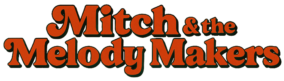 MITCH &amp; THE MELODY MAKERS