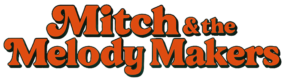 MITCH &amp; THE MELODY MAKERS