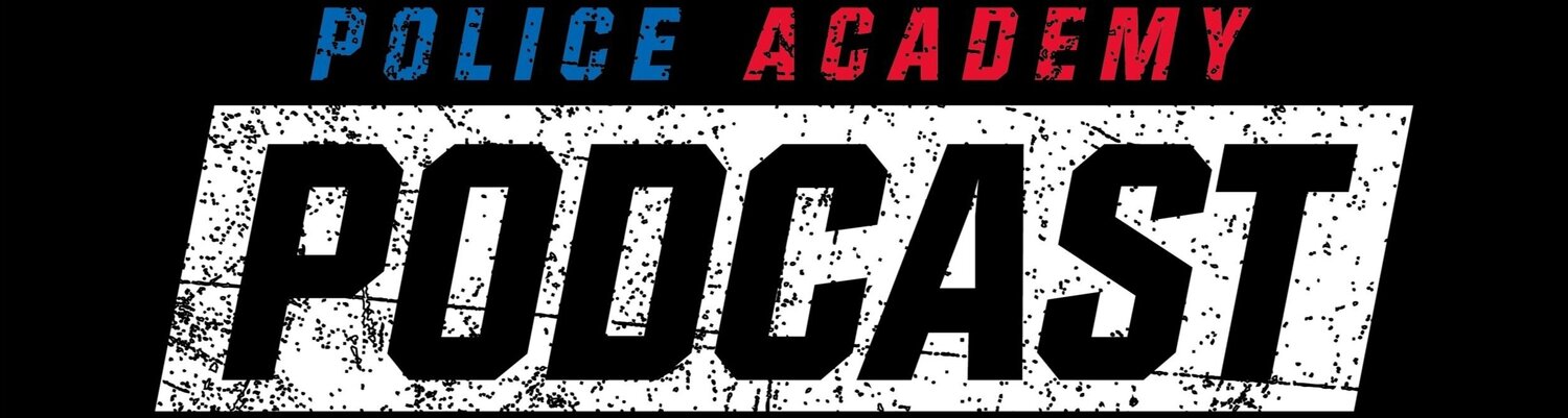 Police Academy Podcast
