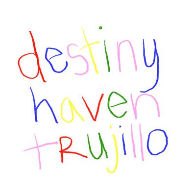 Destiny Haven trujillo