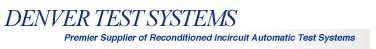Denver Test Systems refurbished ATE & ICT (in-circuit) systems, support, and parts
