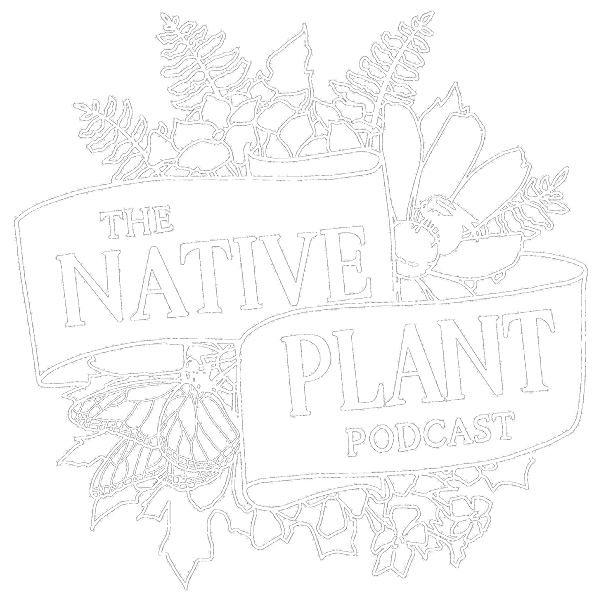 The Native Plant Podcast