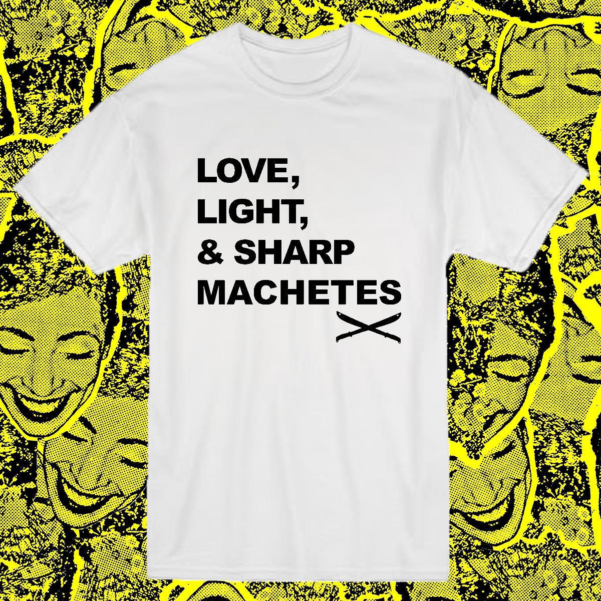 Love, Light, & Sharp Machetes // T-Shirt — Chiquita Brujita