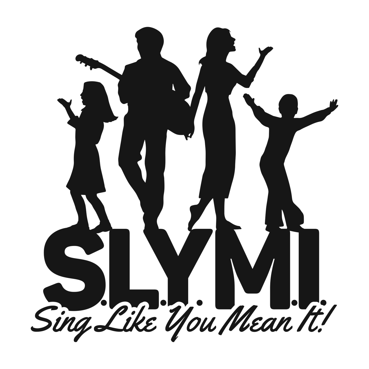 S.L.Y.M.I. (Sing Like You Mean It!)