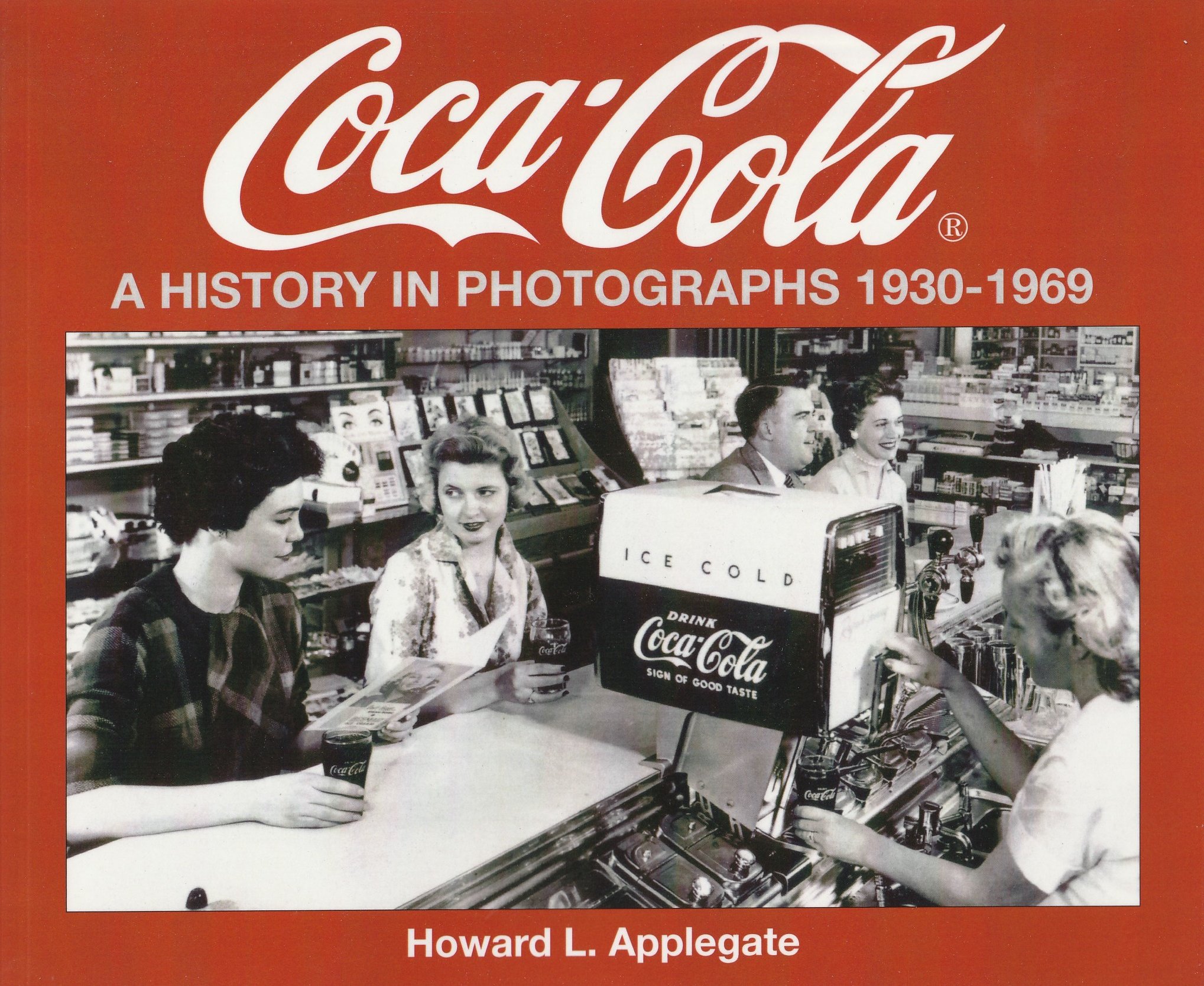 Coca-Cola A History in Photographs 1930-1969 — Ertel Gift Shop