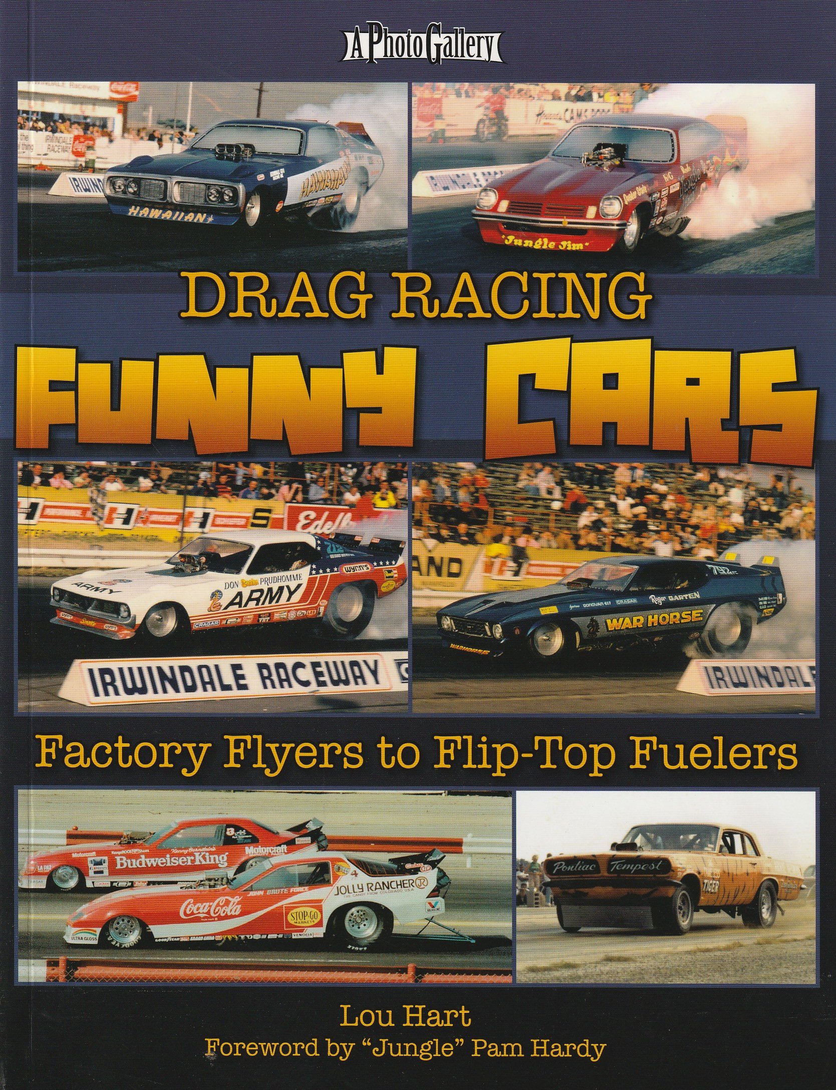 Drag Racing Funny Cars: Factory Flyers to Flip-top Fuelers — Ertel Gift Shop