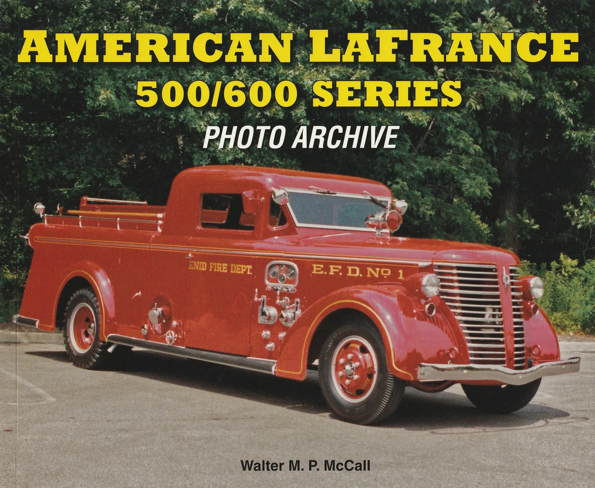 100 Years of American LaFrance: An Illustrated History by