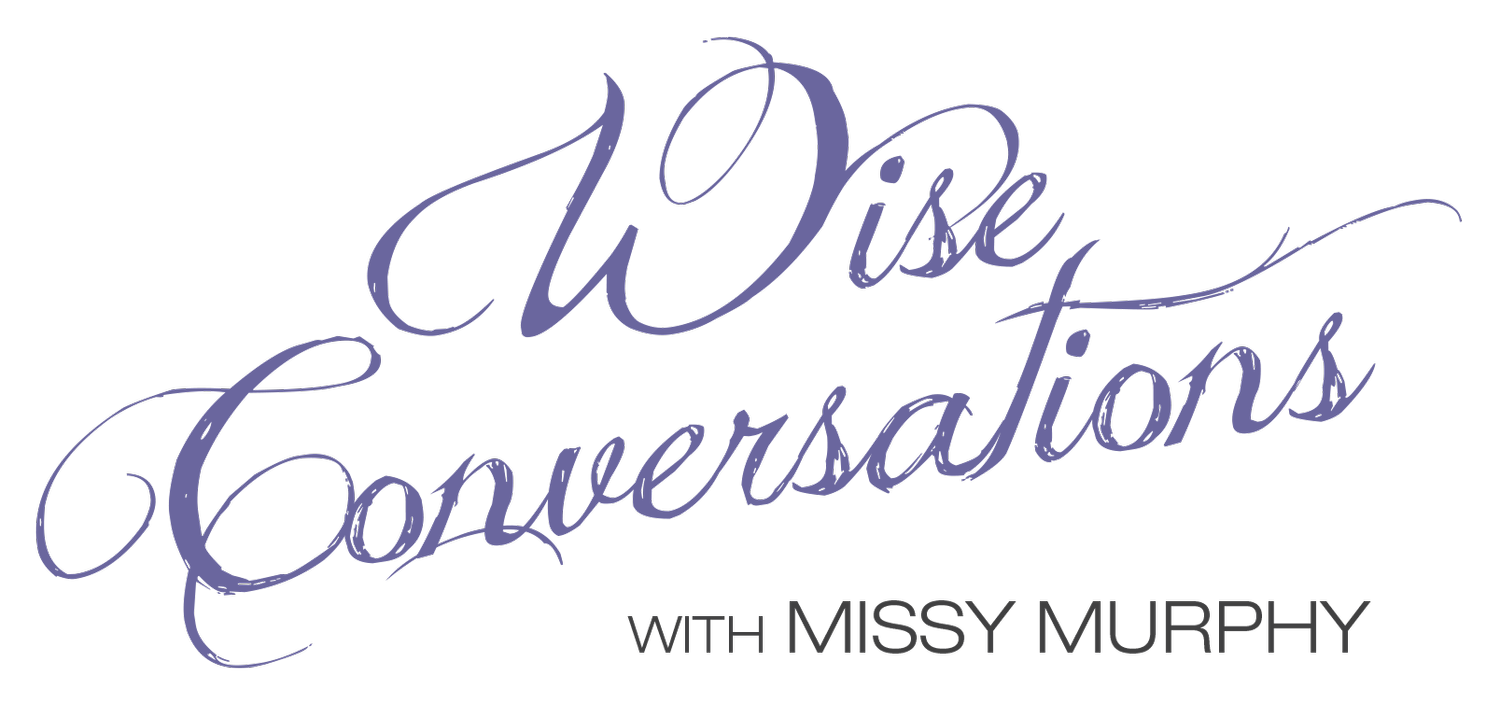 Wise Conversations with Missy Murphy