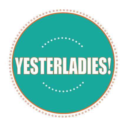 Yesterladies