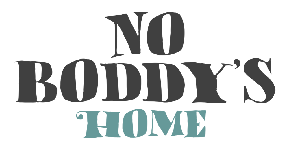 NO BODDY'S HOME