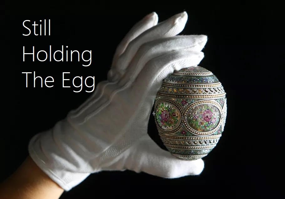 Still Holding The Egg
