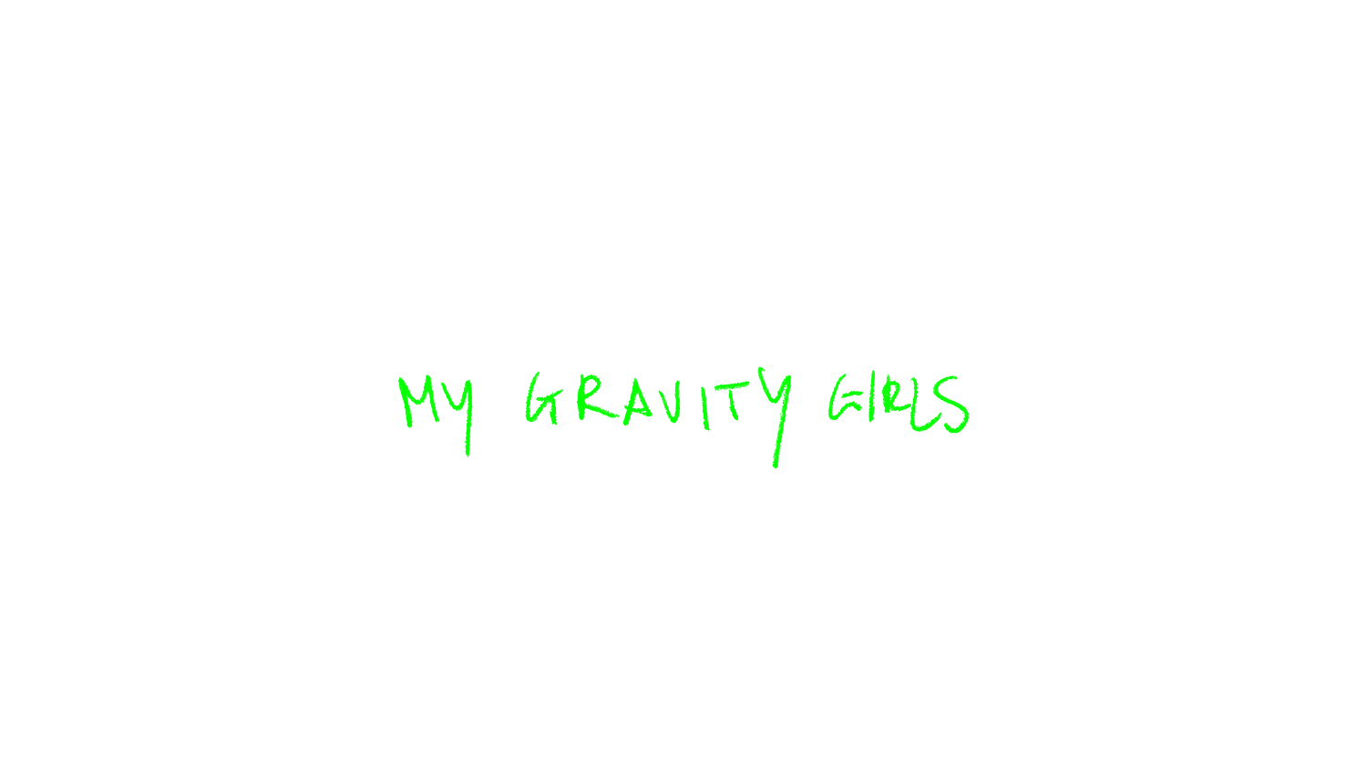 My Gravity girls