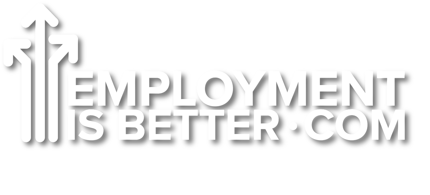 Employment Is Better