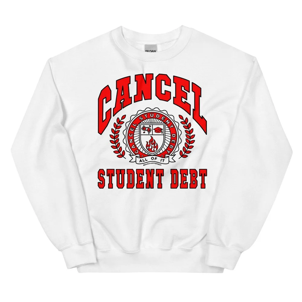 Sarah Epperson Cancel Student Debt College Sweatshirt