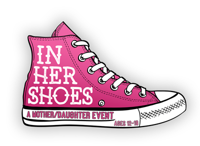In Her Shoes Mom Daughter Events