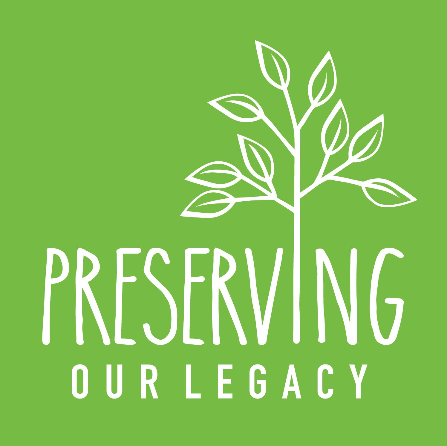 Preserving Our Legacy