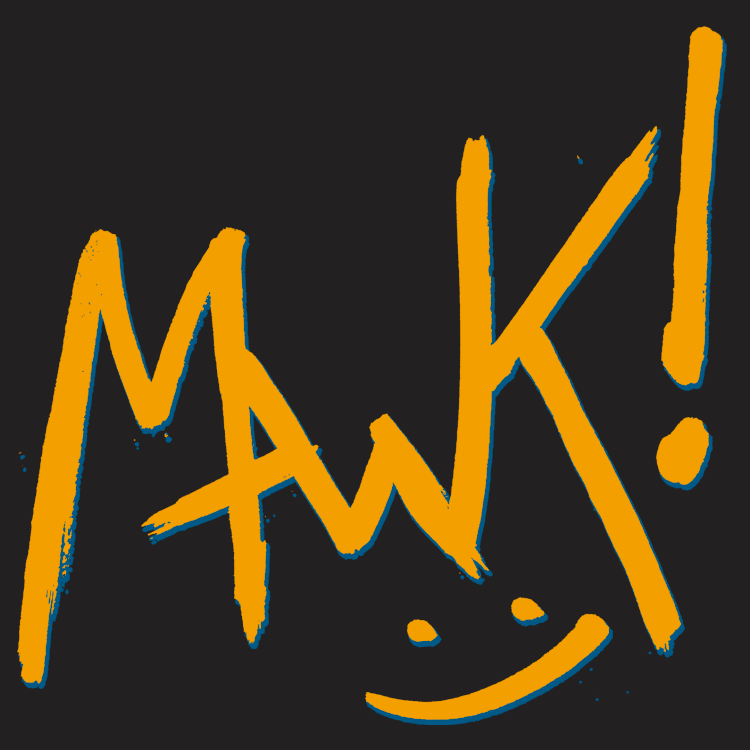 MAWK!