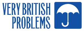 Very British Problems