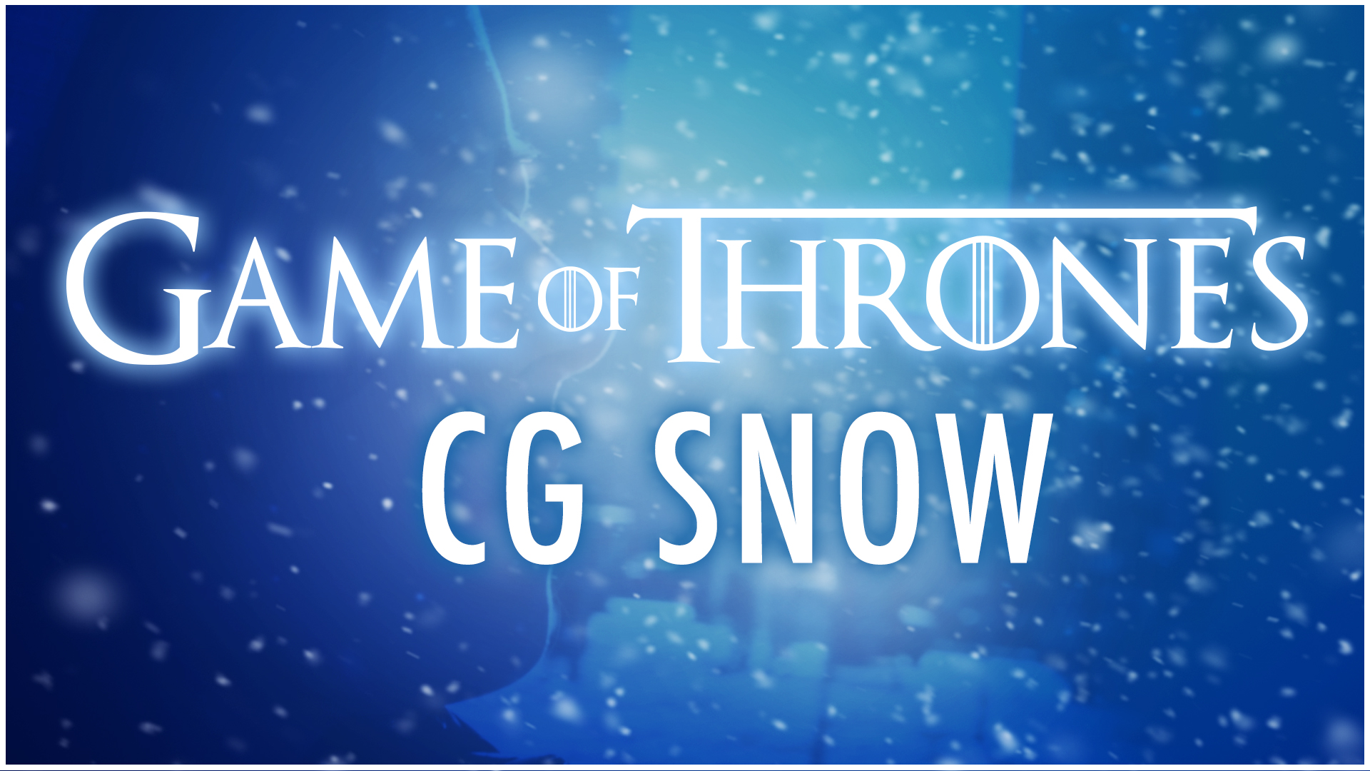 Game Of Thrones Cg Snow Film Look Motion Tutorials