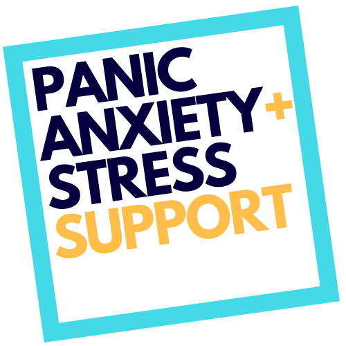 Panic, Anxiety, &amp; Stress Support