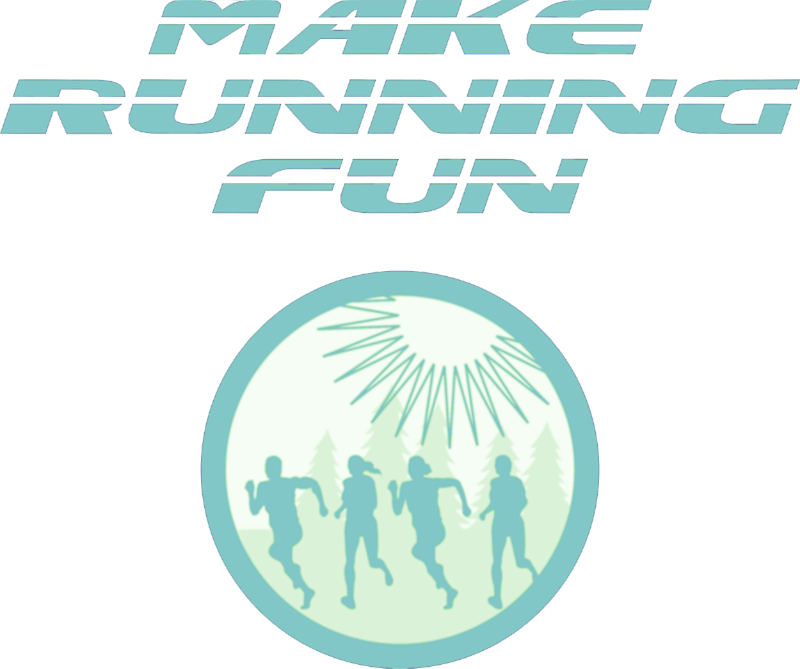 Make Running Fun!